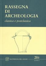 Rassegna di archeologia (2003). Vol. 20\2: Classica e postclassica.