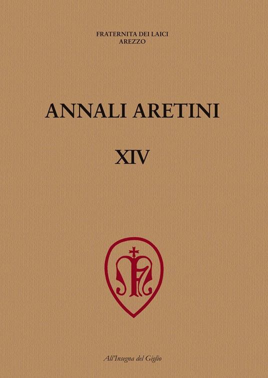 Annali Aretini. Vol. 14: La lavorazione del ferro nell'Appennino toscano tra medioevo ed età moderna (Arezzo, 2005). - copertina