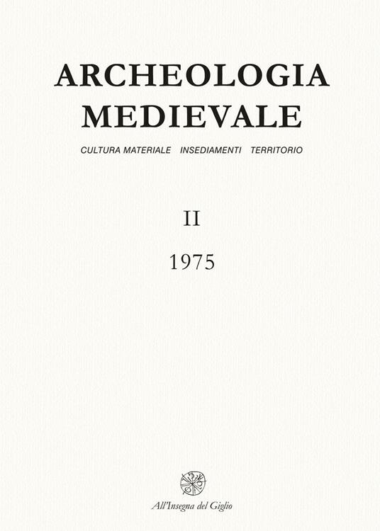 Archeologia medievale (1975). Vol. 2: La vetreria medievale di Monte Lecco (Appennino genovese). - copertina