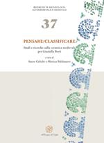 Pensare-Classificare. Studi e ricerche sulla ceramica medievale per Graziella Berti