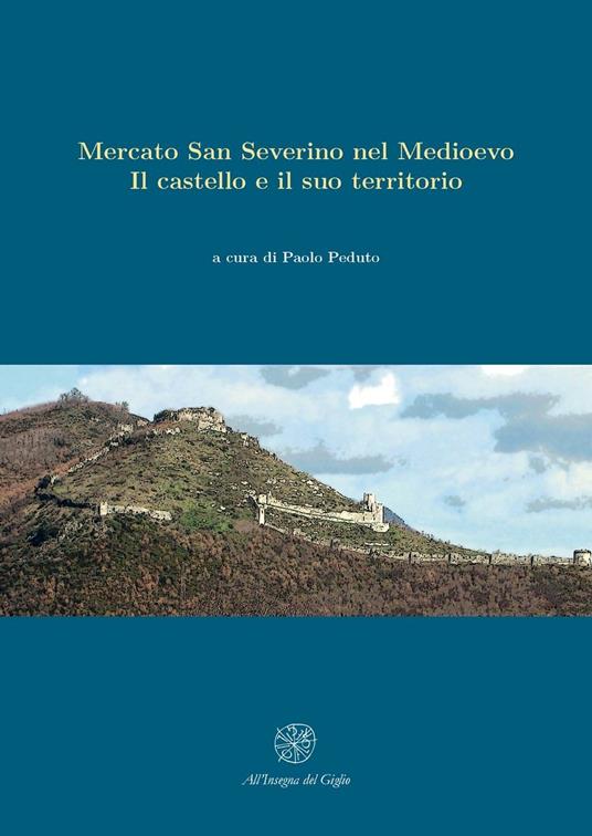 Mercato San Severino nel Medioevo. Il castello e il suo territorio - copertina