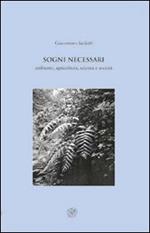 Sogni necessari. Ambiente, agricoltura, scienza e società