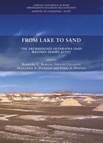 From lake to sand. The archaeology of Farafra Oasis Western Desert, Egypt