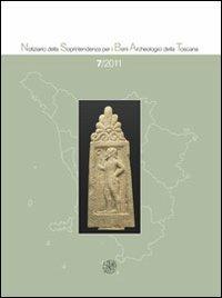 Notiziario della Soprintendenza per i Beni Archeologici della Toscana (2011). Vol. 7 - copertina