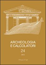 Archeologia e calcolatori (2013). Vol. 24: Documentare l'archeologia 3.0.