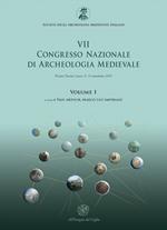 Atti del 7° Congresso nazionale di archeologia medievale (Lecce, 9-12 settembre 2015). Vol. 1