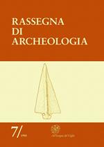 Rassegna di archeologia (1988). Vol. 7: Preistorica e protostorica.