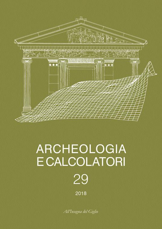 Archeologia e calcolatori. Ediz. italiana e inglese (2018). Vol. 29 - copertina