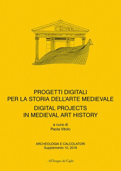 Progetti digitali per la storia dell'arte medievale-Digital Projects for the History of Medieval Art - copertina