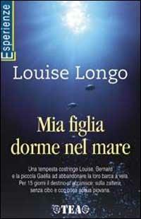 Mia figlia dorme nel mare - Louise Longo - copertina