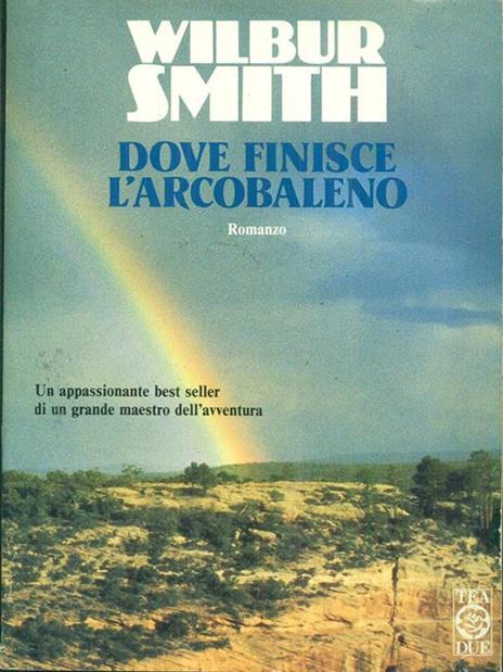 Dove finisce l'arcobaleno - Wilbur Smith - 2