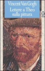 Lettere a Theo sulla pittura