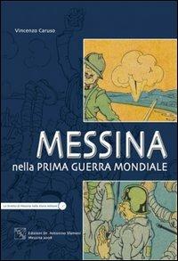 Messina nella prima guerra mondiale - Vincenzo Caruso - copertina