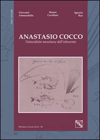 Anastasio Cocco. Naturalista messinese dell'Ottocento - Giovanni Ammendolia,Mauro Cavallaro,Ignazio Rao - copertina