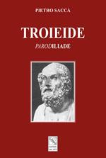 Troieide. «Parod»iliade