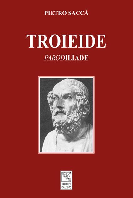 Troieide. «Parod»iliade - Pietro Saccà - copertina