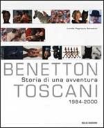 Benetton/Toscani. Storia di un'avventura. 1984-2000