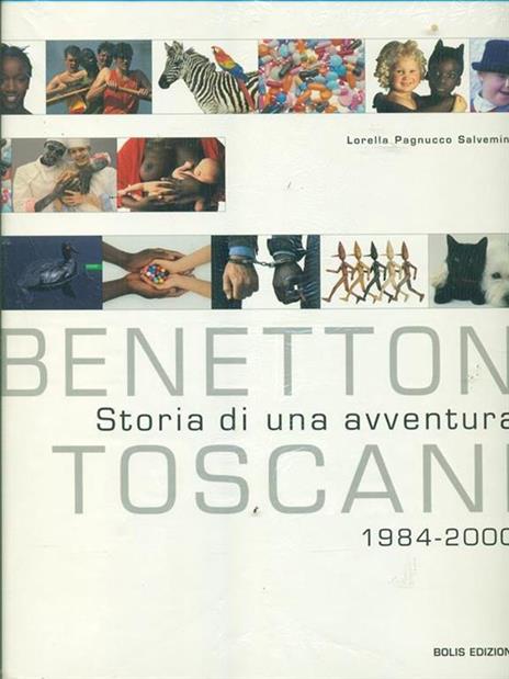 Benetton/Toscani. Storia di un'avventura. 1984-2000 - Lorella Pagnucco Salvemini - copertina