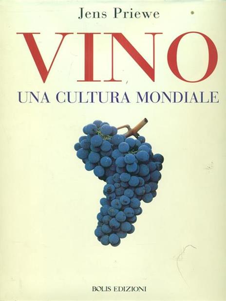 Vino. Una cultura mondiale - Jens Priewe - copertina