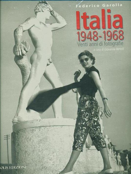 Italia 1948-1968. Venti anni di fotografie - Federico Garolla - copertina