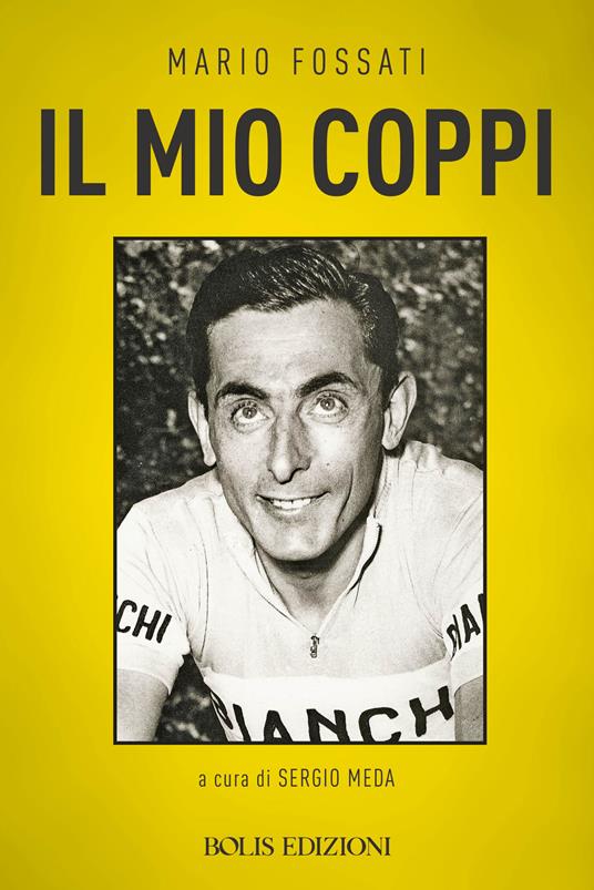 Il mio Coppi - Mario Fossati,Sergio Meda - ebook