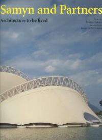 Samyn and partners. Architecture to be lived - Philippe Samyn,Jacopo Della Fontana - copertina