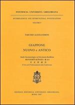 Giappone nuovo e antico. Studio fenomenologico sul movimento buddhista Rissho Kosei-Kai. Il vero ed il perfezionamento nella condivisione