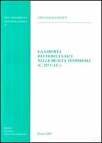 La libertà dei fedeli laici nelle realtà temporali (C.227 C.I.C.)