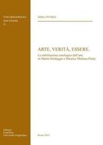 Arte, verità, essere. La riabilitazione ontologica dell'arte in Martin Heidegger e Maurice Merleau-Ponty