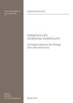 Christian life as spousal hospitality. An implicit theme in the writings of St. John of the Cross