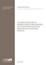 La spiritualità della misericordia come risposta alla questione del male secondo san Giovanni Paolo II