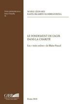 Le fondement de l'agir dans la charité. Les trois ordres de Blaise Pascal