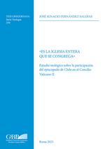 «Es la iglesia entera que se congrega». Estudio teológico sobre la participación del episcopado de chile en el concilio vaticano II