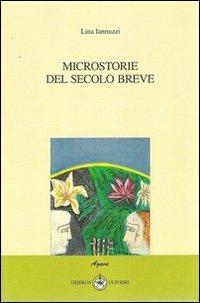 Microstorie del secolo breve - Lina Iannuzzi - copertina