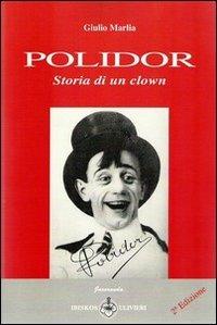 Polidor. Storia di un clown - Giulio Marlia - copertina