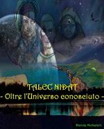 Talec Nidat. Oltre l'universo conosciuto