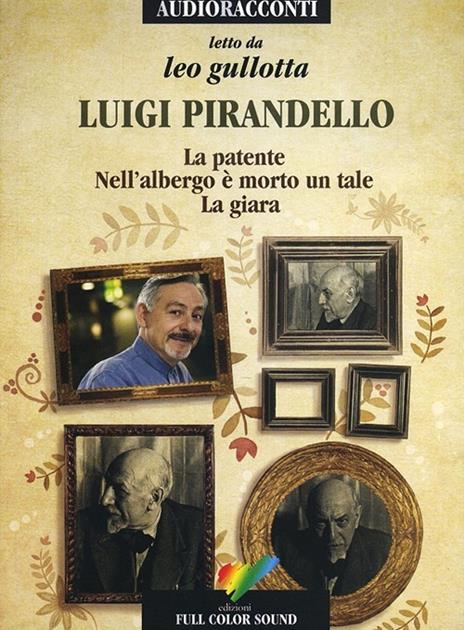 La patente-Nell'albergo è morto un tale-La giara letto da Leo Gullotta. Audiolibro. CD Audio - Luigi Pirandello - copertina