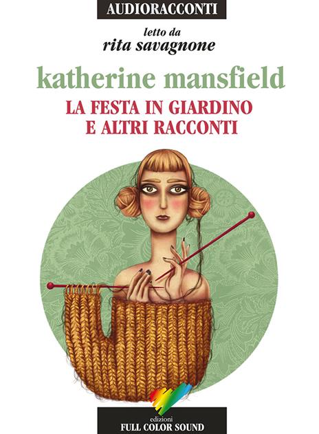 La festa in giardino e altri racconti letto da Rita Savagnone. Audiolibro. CD Audio - Katherine Mansfield - copertina