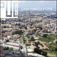 Casa pubblica e città. Esperienze europee, ricerche e sperimentazioni progettuali - Dario Costi - copertina