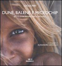 Dune, balene e microchip. Sette anni in giro per il mondo - Luigi Alfieri,Alessandro Gandolfi - copertina