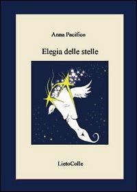 Elegia delle stelle - Anna Pacifico - copertina