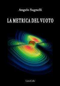 La metrica del vuoto - Angelo Sagnelli - copertina