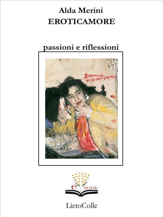 Eroticamore. Passioni e riflessioni - Alda Merini - ebook