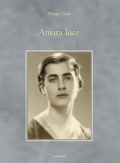 Amara luce - Marga Clark - ebook