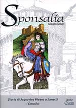 Sponsalia. Storia di Acquaviva Picena a fumetti. 1° episodio