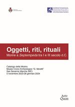 Oggetti, riti, rituali. Morire a Septempeda tra I e III secolo d.C.