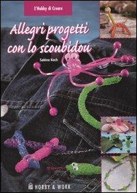 Allegri progetti con lo scoubidou - Sabine Koch - copertina