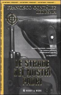 Le strade dei nostri padri - Francisco González Ledesma - copertina