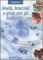 Anelli, bracciali e gioie con gli Swarovski