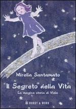 Il segreto della vita. La magica storia di Viola